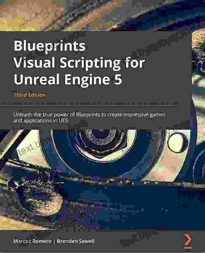 Blueprint Architecture Overview Blueprints Visual Scripting For Unreal Engine 5: Unleash The True Power Of Blueprints To Create Impressive Games And Applications In UE5 3rd Edition