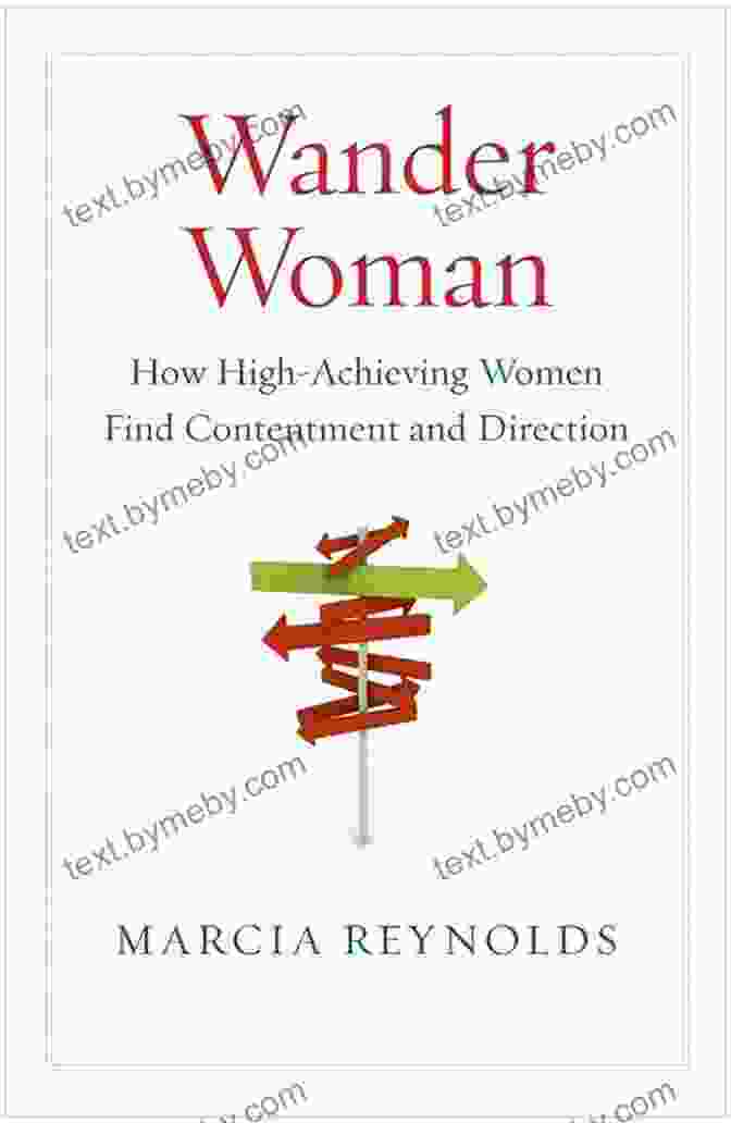 Book Cover For 'How High Achieving Women Find Contentment And Direction' Wander Woman: How High Achieving Women Find Contentment And Direction