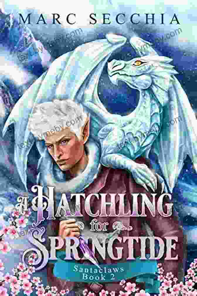 Book Cover Of Hatchling For Springtide Santaclaws A Hatchling For Springtide (Santaclaws 2)