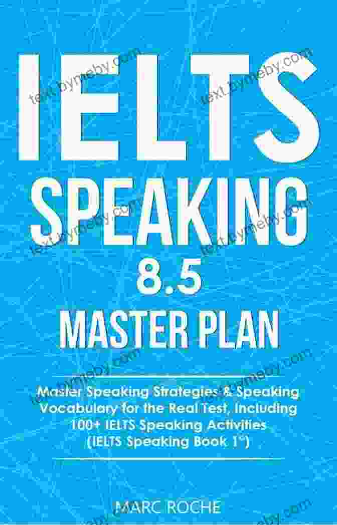 IELTS Speaking Master Plan Book IELTS Speaking 8 5 Master Plan Master Speaking Strategies Speaking Vocabulary For The Real Test Including 100+ IELTS Speaking Activities: IELTS Speaking 1 (IELTS Vocabulary Book)