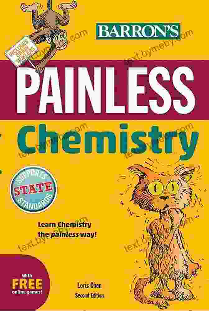 Painless Chemistry: A Picture Guide To Chemistry For High School Students By Loris Chen Painless Chemistry (Barron S Painless) Loris Chen