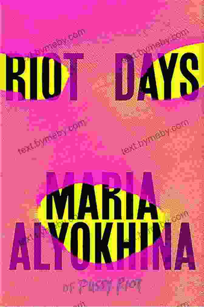 Riot Days Book Cover Showing A Photograph Of Maria Alyokhina In A Balaclava Riot Days Maria Alyokhina