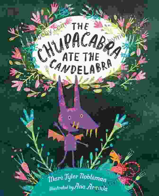 The Chupacabra Ate The Candelabra Book Cover The Chupacabra Ate The Candelabra