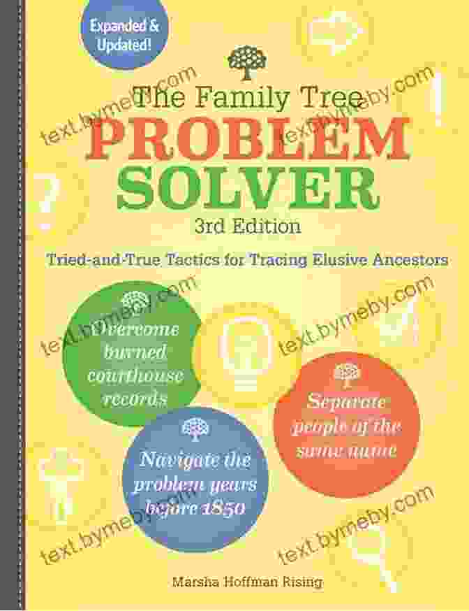 The Family Tree Problem Solver Book Cover The Family Tree Problem Solver: Tried And True Tactics For Tracing Elusive Ancestors