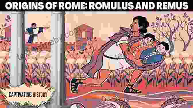 The Legendary Founding Of Rome By Romulus And Remus Rome And Italy: The History Of Rome From Its Foundation (Classics)