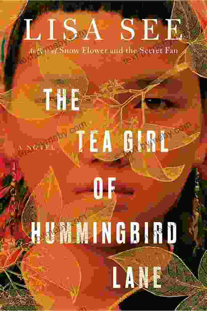 The Tea Girl Of Hummingbird Lane Novel The Tea Girl Of Hummingbird Lane: A Novel