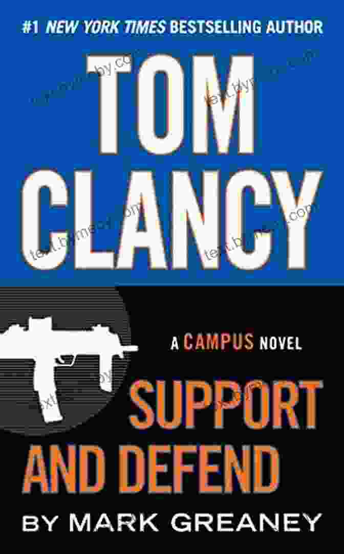 Tom Clancy Support And Defend Campus Novel With A Group Of Students Facing An Ominous Threat In A Campus Setting Tom Clancy Support And Defend (A Campus Novel 2)