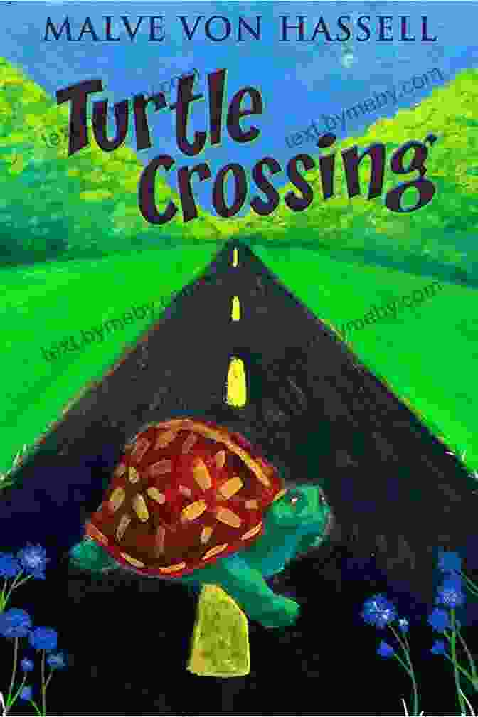 Turtle Crossing By Malve Von Hassell Turtle Crossing Malve Von Hassell