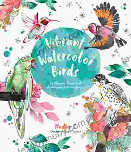 Vibrant Watercolor Birds: 24 Effortless Projects of Showstopping Avian Species