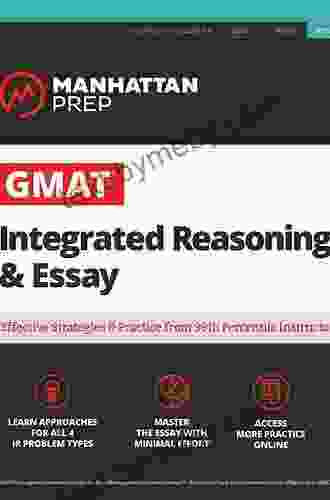 GMAT Integrated Reasoning Essay: Strategy Guide + Online Resources (Manhattan Prep GMAT Strategy Guides)