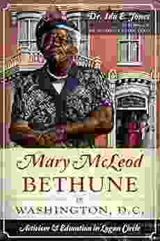 Mary McLeod Bethune In Washington D C : Activism Education In Logan Circle