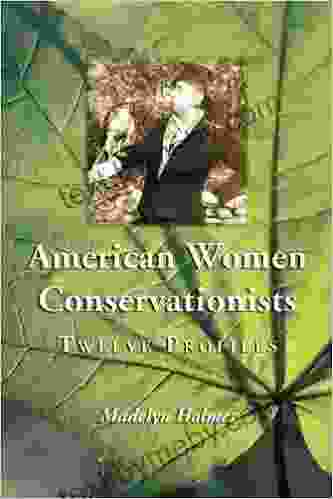 American Women Conservationists: Twelve Profiles