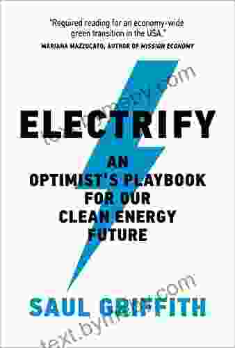 Electrify: An Optimist s Playbook for Our Clean Energy Future