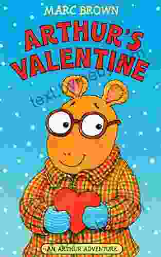 Arthur S Valentine (Arthur Adventure) Marc Brown