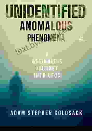 Unidentified Anomalous Phenomena: A Beginner S Journey Into UFOs