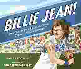 Billie Jean : How Tennis Star Billie Jean King Changed Women S Sports