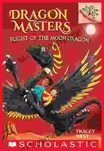 Flight Of The Moon Dragon: A Branches (Dragon Masters #6)