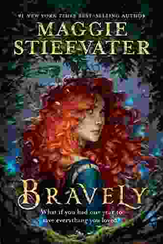 Bravely Maggie Stiefvater