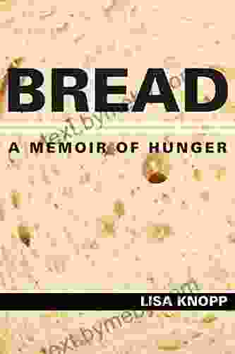 Bread: A Memoir Of Hunger