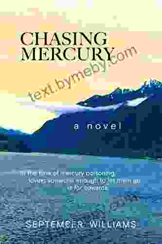 Chasing Mercury (The Chasing Mercury Toxic Trilogy 1)