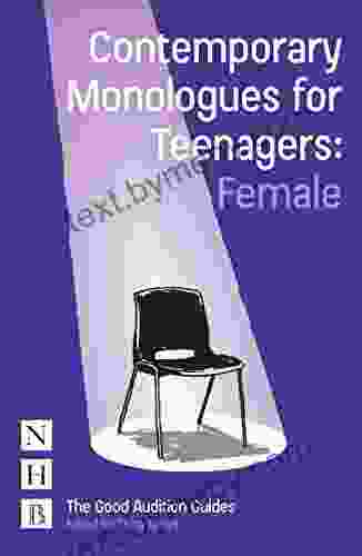 Contemporary Monologues for Teenagers: Female (Good Audition Guides)