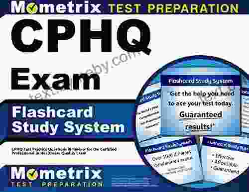 CPHQ Exam Flashcard Study System: CPHQ Test Practice Questions and Review for the Certified Professional in Healthcare Quality Exam