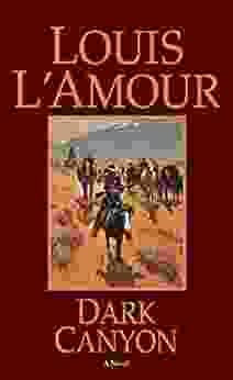 Dark Canyon: A Novel Louis L Amour