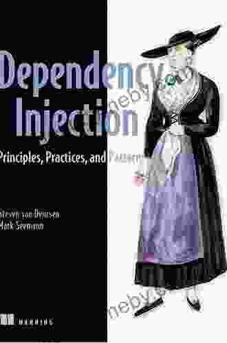 Dependency Injection Principles Practices And Patterns