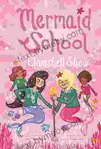 The Clamshell Show (Mermaid School #2)