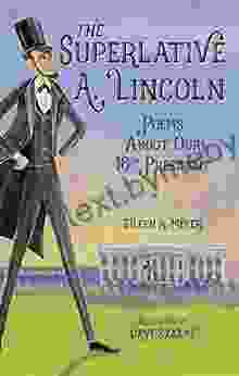 The Superlative A Lincoln: Poems About Our 16th President