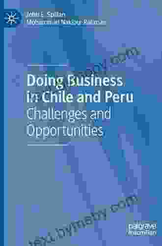 Doing Business In Chile And Peru: Challenges And Opportunities