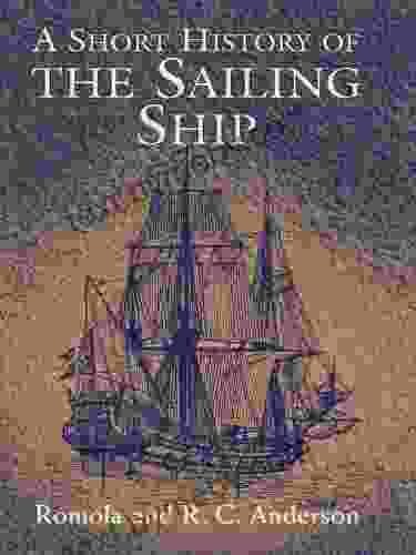 A Short History of the Sailing Ship (Dover Maritime)