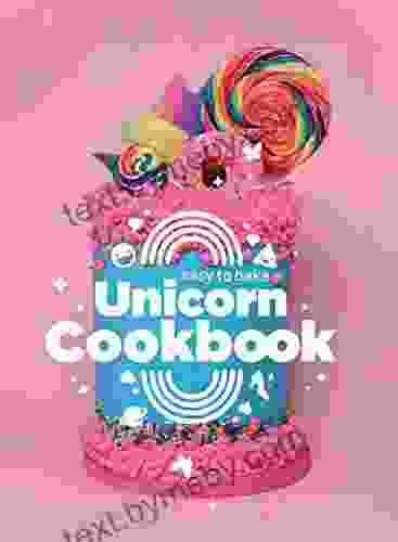 Easy To Bake Unicorn Cookbook: Colorful Kitchen Fun For Kids