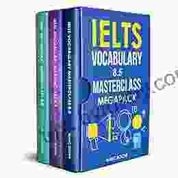 IELTS Vocabulary 8 5 Masterclass MegaPack: Advanced Vocabulary Masterclass 1 2 3 Box Set: Full Self Study Course For IELTS 8 5 Vocabulary: IELTS Program (IELTS Vocabulary 5)