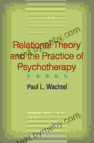 Relational Theory And The Practice Of Psychotherapy