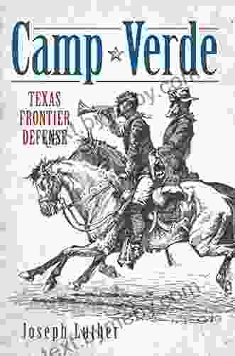 Camp Verde: Texas Frontier Defense (Landmarks)