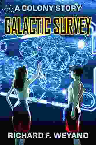 GALACTIC SURVEY (COLONY 3) Richard F Weyand