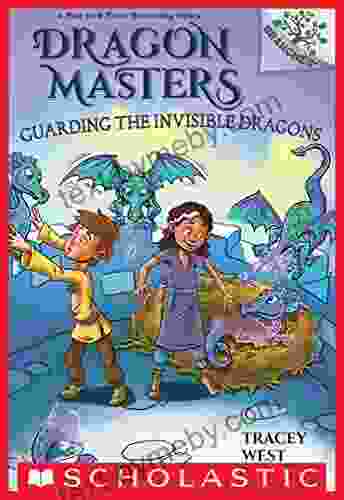 Guarding the Invisible Dragons: A Branches (Dragon Masters #22)