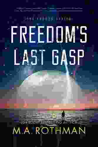 Freedom S Last Gasp: A Hard Science Fiction Thriller (The Exodus 2)