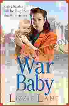 War Baby: A Historical Saga You Won T Be Able To Put Down By Lizzie Lane (The Sweet Sisters Trilogy 2)