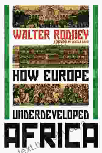 How Europe Underdeveloped Africa Walter Rodney