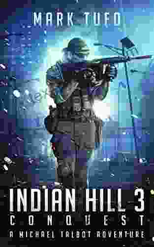 Indian Hill 3: Conquest A Michael Talbot Adventure