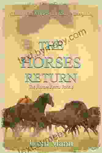 The Horses Return: The Horses Know 3 (The Horses Know Trilogy)