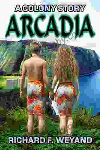 ARCADIA (COLONY 2) Richard F Weyand