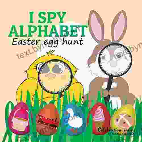 I SPY ALPHABET Easter egg hunt : Learn the ABC Easter picture Ages 2 7 for toddlers preschool kindergarten kids (Celebration)