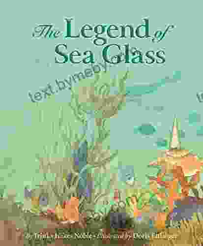 Legend Of Sea Glass (Myths Legends Fairy And Folktales)