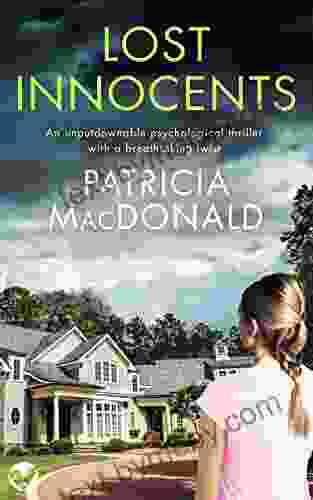 LOST INNOCENTS An Unputdownable Psychological Thriller With A Breathtaking Twist (Totally Gripping Psychological Thrillers)