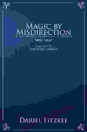 Magic By Misdirection (The Fitzkee Trilogy 3)