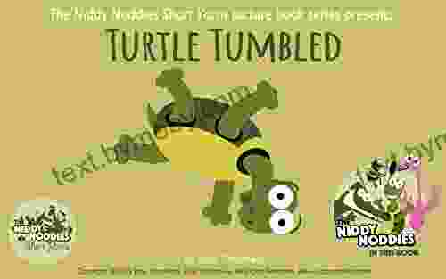 Turtle Tumbled: Making mistakes asking for help and friendship (Niddy Noddies Short Yarns Children s 3)