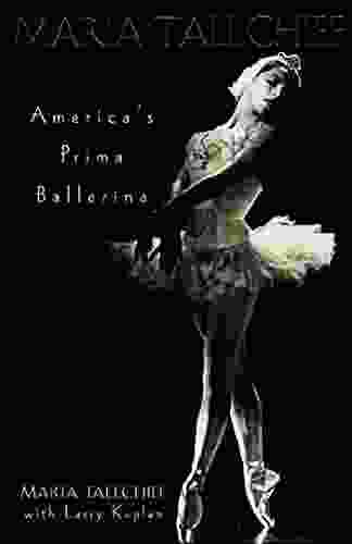 Maria Tallchief: America S Prima Ballerina